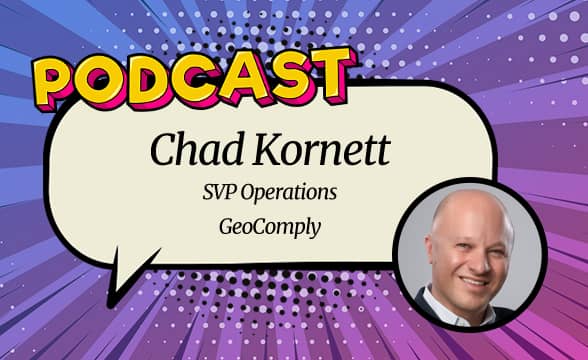 chad-kornett-svp-operations-geocomply-podcast-insider