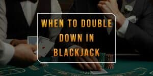when-to-double-down-in-blackjack-blog-post