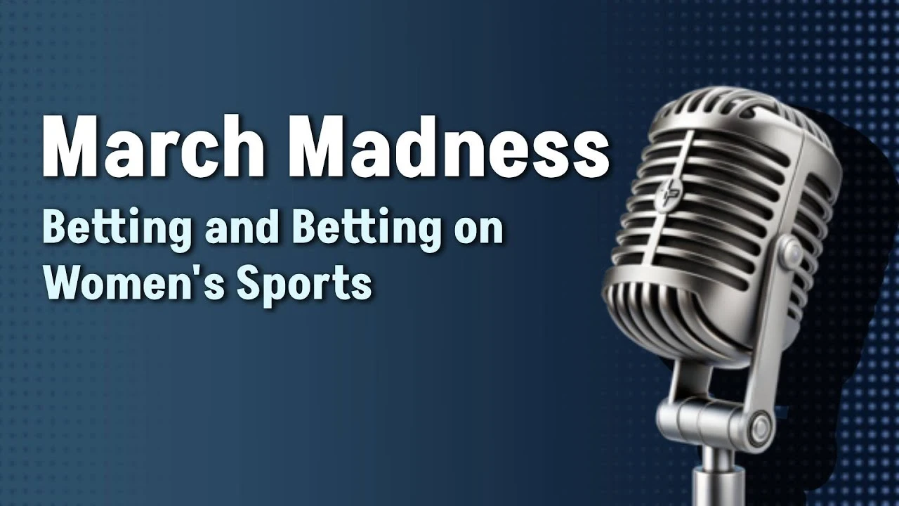 Growth of March Madness & Women's Leagues
